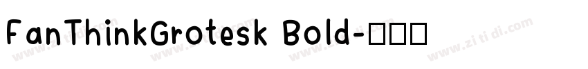 FanThinkGrotesk Bold字体转换